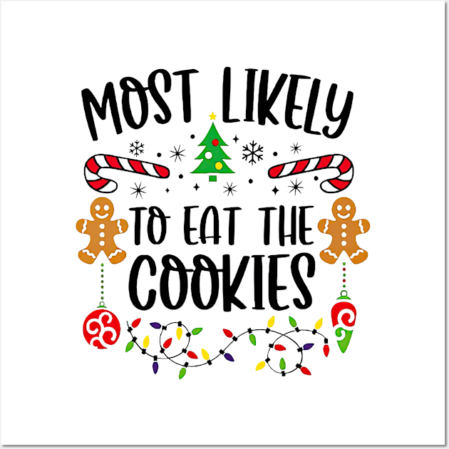 Most Likely To Eat The Cookies Funny Christmas Wall Art by PlumleelaurineArt